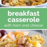 Breakfast Casserole with Ham and Cheese collage with text bar