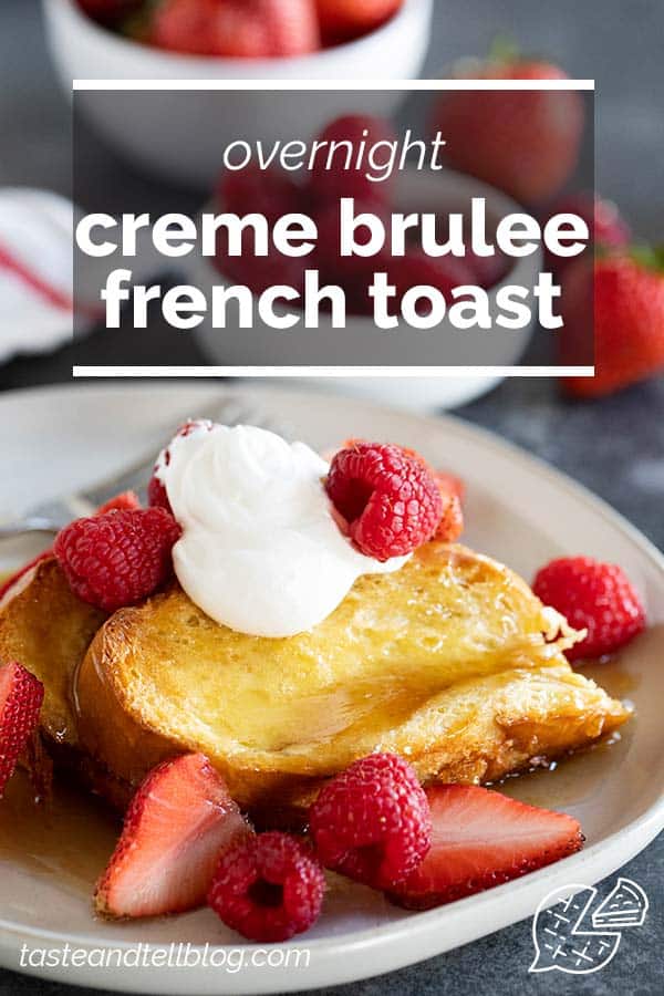 Creme Brulee French Toast Taste and Tell