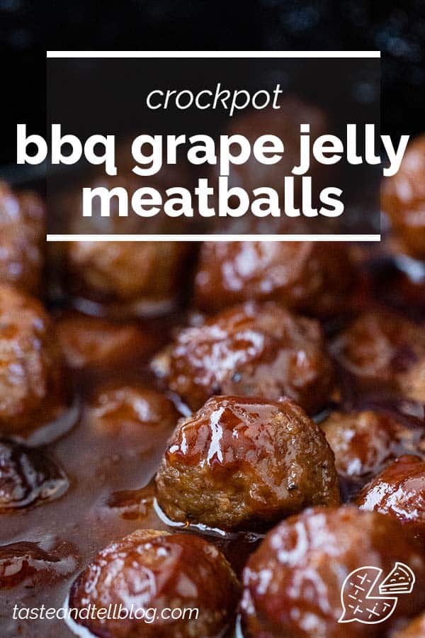 Crockpot BBQ Grape Jelly Meatballs Taste and Tell