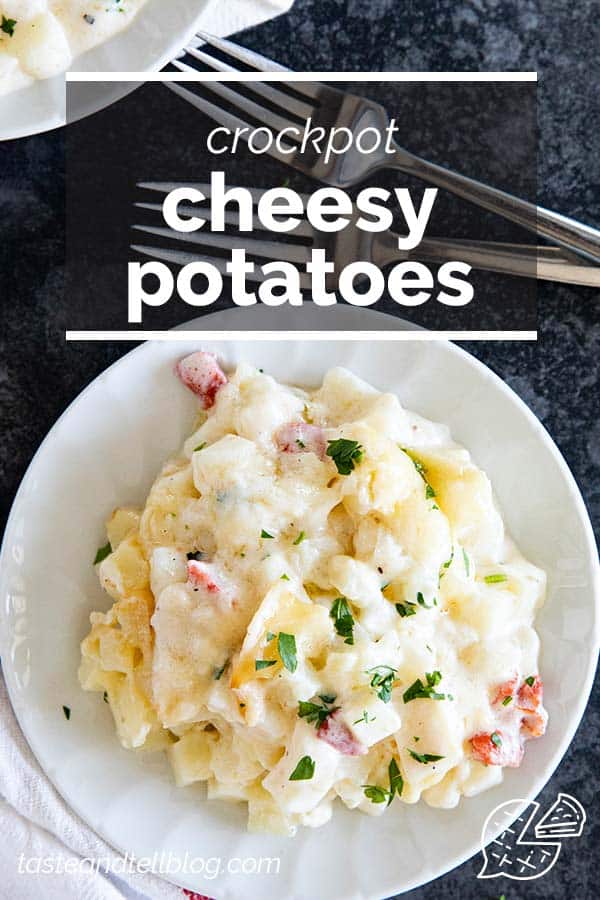 Crockpot Cheesy Potatoes - Taste and Tell