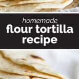 Flour Tortilla Recipe collage with text bar in the middle