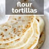Flour Tortilla Recipe with text overlay