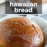 Hawaiian bread with text overlay