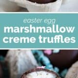 Easter Egg Marshmallow Creme Truffles collage with text bar