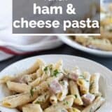 Ham and Cheese Pasta with Ranch with text overlay