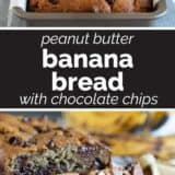Peanut Butter Banana Bread with Chocolate Chips collage with text bar