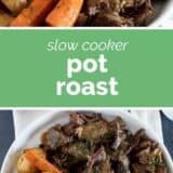 Slow Cooker Pot Roast collage with text in the middle