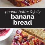 Peanut Butter and Jelly Banana Bread collage with text bar