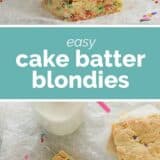 Cake Batter Blondies collage with text bar