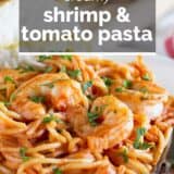 Creamy Shrimp and Tomato Pasta with text overlay