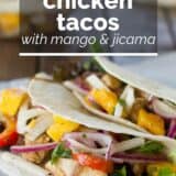 Easy Chicken Tacos with Mango and Jicama with text overlay