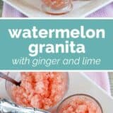 Watermelon Granita with Ginger and Lime collage with text bar