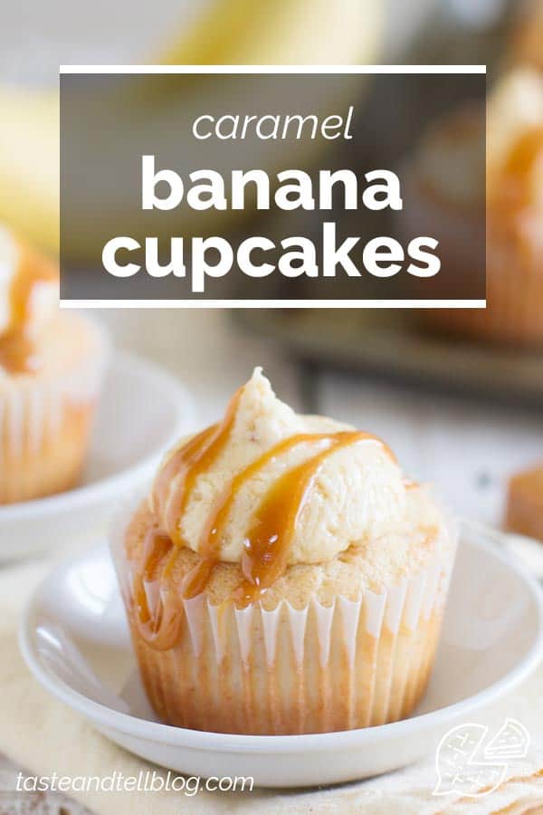 Caramel Banana Cupcakes Taste and Tell