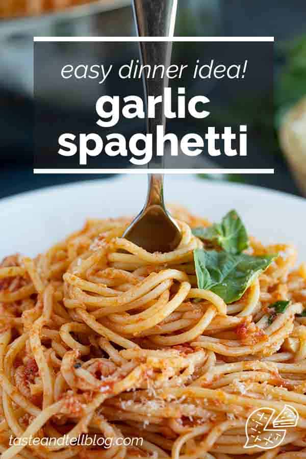 Garlic Spaghetti - Taste and Tell