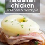 Hawaiian Chicken with Ham and Pineapple with text overlay