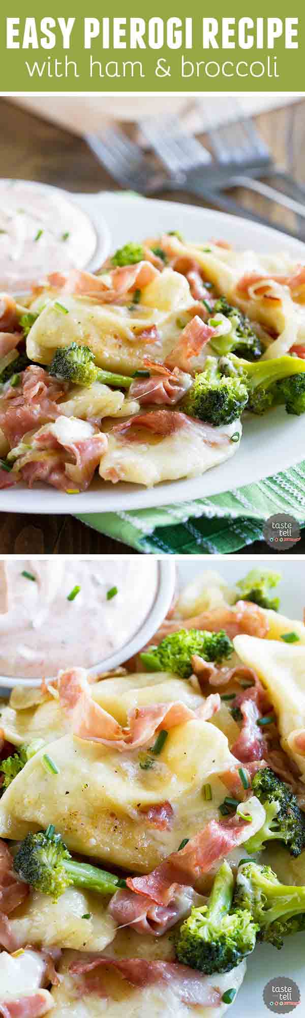 Pierogies with Ham and Broccoli Taste and Tell