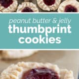 Peanut Butter and Jelly Thumbprint Cookies collage with text bar in the middle.