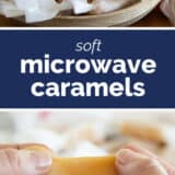 Microwave Caramels collage with text bar in the middle.