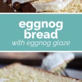 Eggnog Bread collage with text bar in the middle.