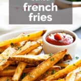 Baked French Fries with text overlay.