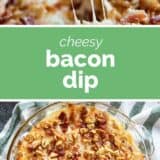Cheesy Bacon Dip Collage with text bar in the middle.