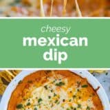 Cheesy Mexican Dip collage with text bar in the middle.