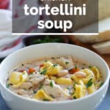 Chicken Tortellini Soup with text overlay.