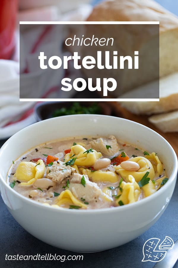 Chicken Tortellini Soup - Taste and Tell