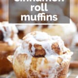 Cinnamon Roll Muffins with text overlay.