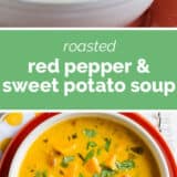 Roasted Red Pepper and Sweet Potato Soup collage with text bar.