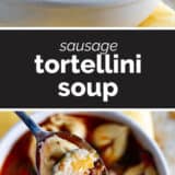 Sausage Tortellini Soup collage with text bar in the middle.