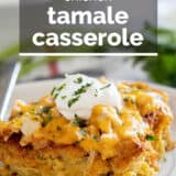 Chicken Tamale Casserole with text overlay.