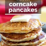 Cornmeal Pancakes with text overlay.