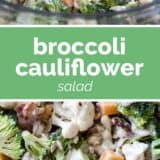 Broccoli Cauliflower Salad collage with text bar in the middle.