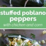 Stuffed Poblano Peppers with Chicken and Corn collage with text bar in the middle.