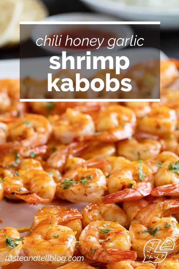 Chili Honey Garlic Shrimp Kabobs Taste and Tell