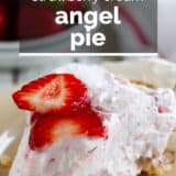 Strawberry Cream Angel Pie with text overlay