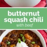 Butternut Squash Chili with Beef collage with text bar in the middle.