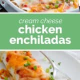 Cream cheese chicken enchiladas collage with text bar in the middle.
