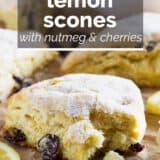 Lemon Scones with Nutmeg and Cherries with text overlay.