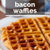 Maple Bacon Waffles with text overlay.