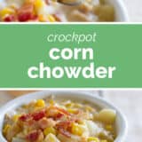 Crockpot Corn Chowder collage with text bar in the middle.