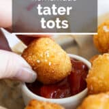 Homemade Tater Tots with text overlay.