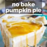 White Chocolate Caramel No Bake Pumpkin Pie with text overlay.