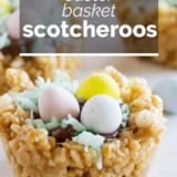 Easter Basket Scotcheroos with text overlay.