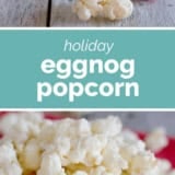 Eggnog Popcorn collage with text bar in the middle.
