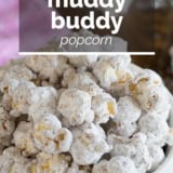 Muddy Buddy Popcorn with text overlay.