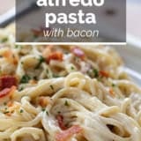 Alfredo Pasta with Bacon with text overlay.
