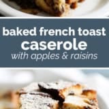 Baked French Toast Casserole with Apples and Raisins collage with text bar in the middle.