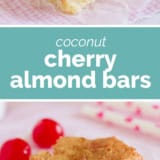 Coconut Cherry Almond Bars collage with text bar in the middle.